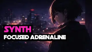 Focused Adrenaline — High-Energy Synthwave for Deep Focus
