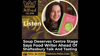 Soup As The Main Event As Food Writer Charlotte Pike Comes To Shaftesbury
