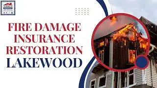 Fire Damage Insurance Restoration Lakewood