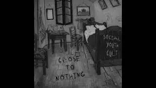 Social Youth Cult - Close to Nothing