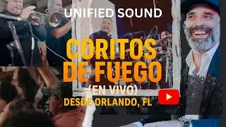 Coritos De Fuego  | UNIFIED SOUND