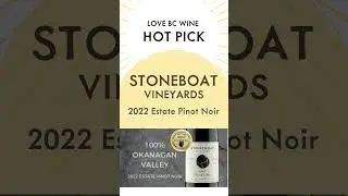 LBCW Hot Pick - Stoneboat Vineyards 2022 Estate Pinot Noir