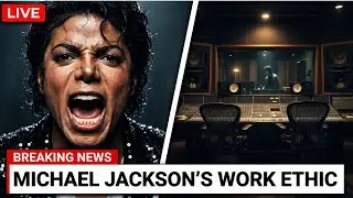 Michael Jackson&rsquo;s Work Ethic Was Unreal