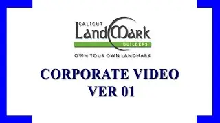Calicut Landmark Builders Corporate Video Ver 01