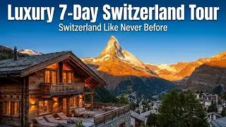 &ldquo;7 Days of Pure Luxury in Switzerland &mdash; A Cinematic Travel Experience&rdquo;
