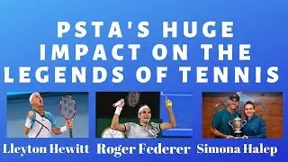 PSTA'S Huge Impact on Roger Federer, Lleyton Hewitt and other legends in the World of Tennis!
