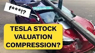Tesla Stock Valuation Compression for 2023, 2024 & Beyond
