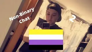 Non-binary Chat #2: DYSPHORIA AND BINDERS