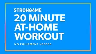 Strong4Me 20 Minute At-Home Workout