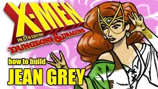 How to Build Jean Grey - X-Men in 5th ed D&D