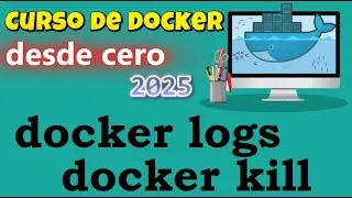 Docker Course from Scratch | Docker Logs - Docker Kill (Video 20)