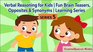 Verbal Reasoning for Kids - Fun Brain Teasers, Opposites & Synonyms Learning Series -Series 5