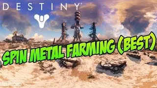 Destiny - Spin Metal Farming (Best)