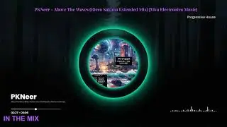 PKNeer - Above The Waves (Ricco Sakona Extended Mix) [Viva Electronica Music]
