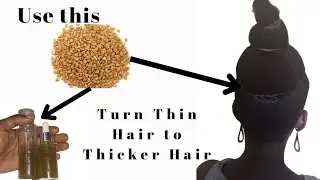 3 ways I used Fenugreek Oil and Grow Longer, Thicker Hair|Turn thin hair to Thicker hair