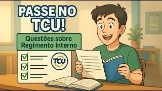 11 - Questões Comentadas sobre Regimento Interno do TCU