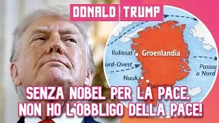 TRUMP: SENZA IL NOBEL PER LA PACE, NON HO L'OBBLIGO DI PENSARE ALLA PACE, voglio la Groenlandia!