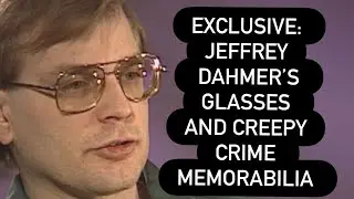 EXCLUSIVE: JEFFREY DAHMER&rsquo;S GLASSES AND MUCH MORE - True Crime Collective&rsquo;s TRUE CRIME MEMORABILIA 