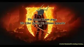 Back to Tamriel! [Oblivion Part 1[Marathon!]]]