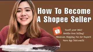 How to Become a Shopee Seller | Simple Tutorial on How to Start Selling on Shopee