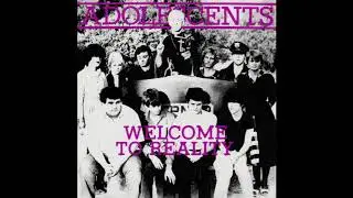 Adolescents - Welcome to Reality 7