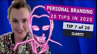 20 Personal Branding Tips: Tip 7 - CLARITY