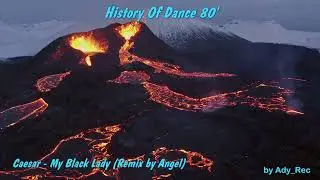 Caesar - My Black Lady (Remix by Angel) - Disco 80 - Euro Dance - Old Music