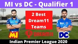 1-й отборочный матч &mdash; MI против DC | 2 лучшие команды Dream11 со статистикой | Советы по фэнтези-матчу Мумбаи &mdash; Дели