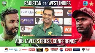 Pakistan Test Interim Head Coach Aqib Javed's Press Conference | Pakistan vs West Indies | PCB