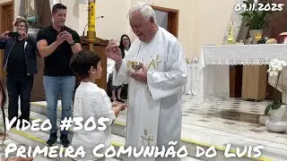 Video #0305 - Primeira Comunhão do Luis