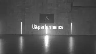 U&performance / U&pia - Official Performance VIDEO