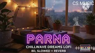 Parna song masoom sharma (slow and reverb)