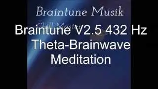 Braintune Music - Chill Master 432 Hertz - Theta-Meditation-Brainwave - High Quality