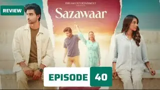 Sazawaar Episode 40 Review by Top Smarties | Sazawaar Epi 40 | Teaser | Promo | Review | #sazawaar