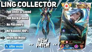 Script Skin Ling Collector (No Password) Full Effect & Sound | Latest Patch!