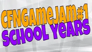 CFNGamejam#1 - School years