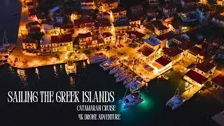 Sailing the Greek Islands in 4K | Catamaran Cruise from Volos to Skiathos & Sporades