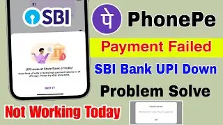 upi issue at state bank of india phonepe | phonepe payment failed problem sbi |sbi upi problem today