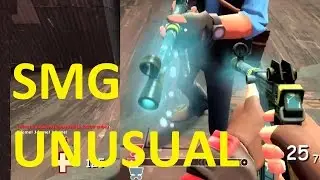 ★ TF2: Unusual Weapon Showcase Gameplay Cool SMG ►Team Fortress 2◄