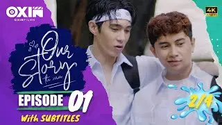 OUR STORY THE SERIES | Episode 1 [2/4]