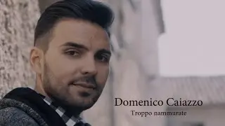 Domenico Caiazzo Ft. Mariarka Rea - Troppo nammurato (Video Ufficiale)