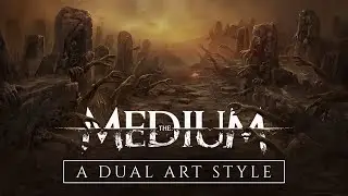 The Medium - Behind The Scenes: Dual Art Style
