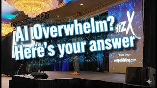 Overwhelmed to AI Ready - BizX 2025 AI Keynote
