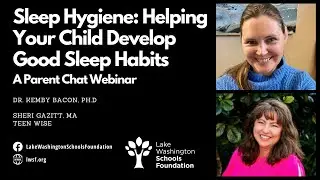 Sleep Hygiene: Helping Your Child Develop Good Sleep Habits | Parent Chat Webinar