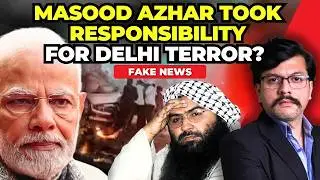 Masood Azhar from JeM takes RESPONSIBILITY for Delhi Terror Incident ? | United Nations Report