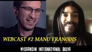 WIR Webcast # 2 with New Zealand Musician Manu Francois