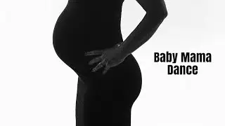 Baby Mama Dance | IVF Family Way Overdue
