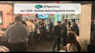 GTApreneurs January 7-2026 Business Networking Event Toronto