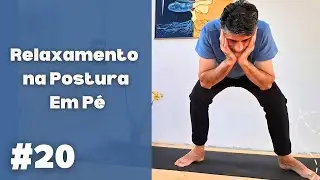 Relaxamento na Postura em P&eacute;  - 365 Posturas F&aacute;ceis de Yoga