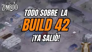 &iexcl;YA SALI&Oacute;! TODO sobre la BUILD 42 de Project&nbsp;Zomboid